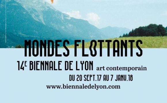 La Biennale de Lyon 2017. Art / Floating Worlds. 14 edición